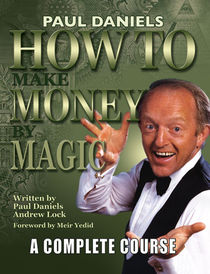 How To Make Money By Magic (Paul Daniels)