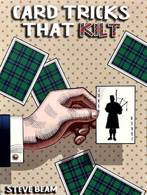 Card Tricks That Kilt (Steve Beam)