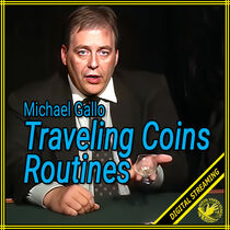 Traveling Coins Routines (Michael Gallo)