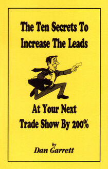 Ten Secrets To Increase Leads (Dan Garrett)