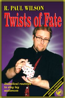 Twists Of Fate Video (R. Paul Wilson)